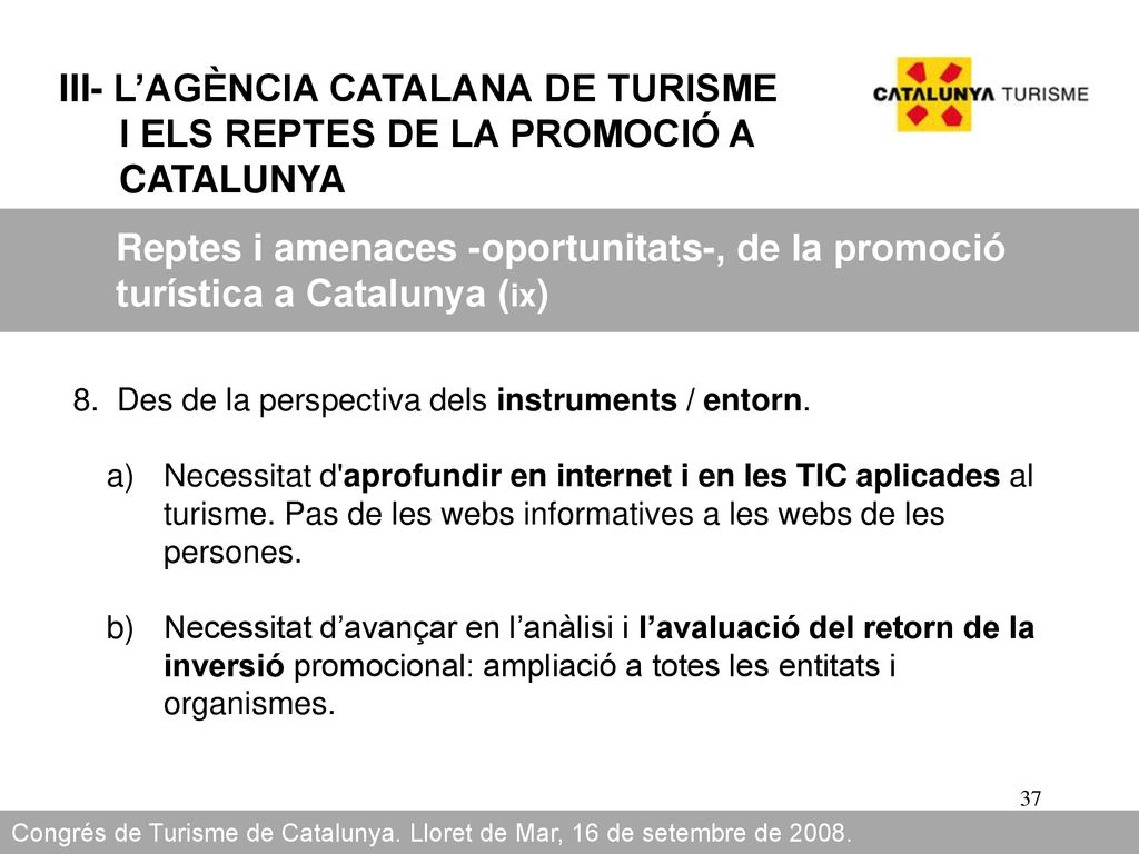 III- L’AGÈNCIA CATALANA DE TURISME I ELS REPTES DE LA PROMOCIÓ A CATALUNYA