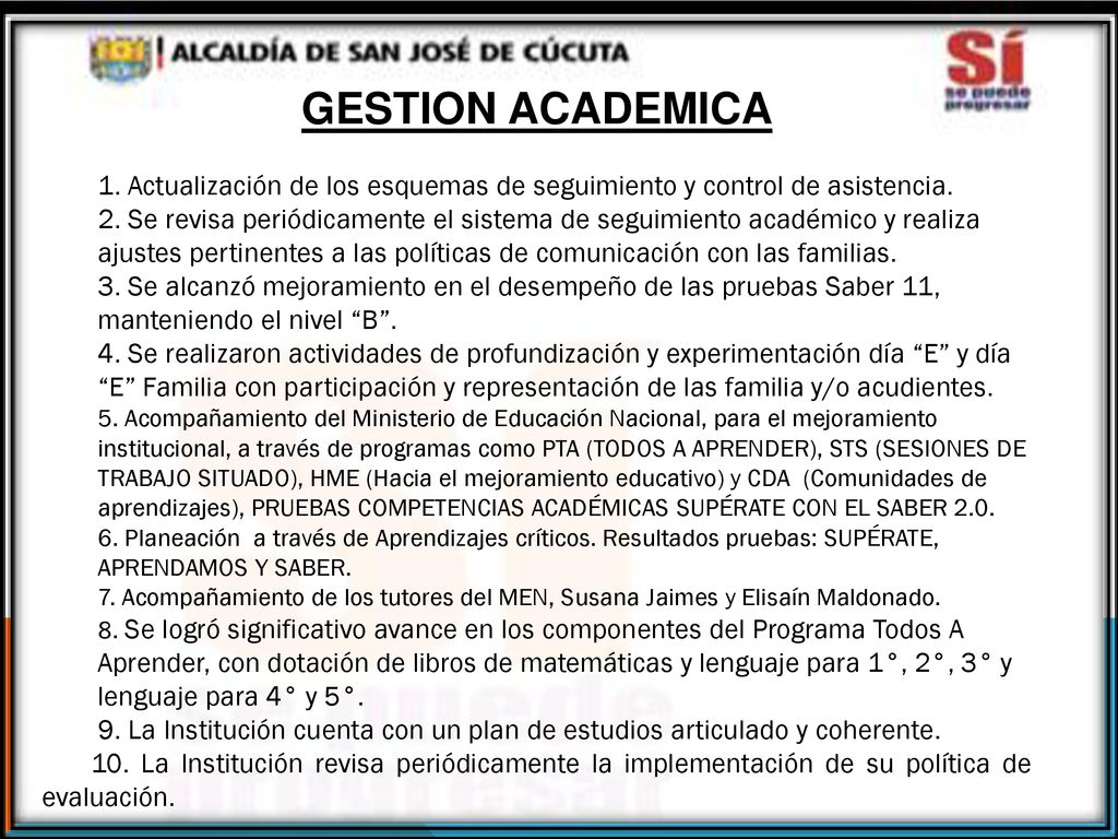 GESTION ACADEMICA 1. Actualización de los esquemas de seguimiento y control de asistencia.