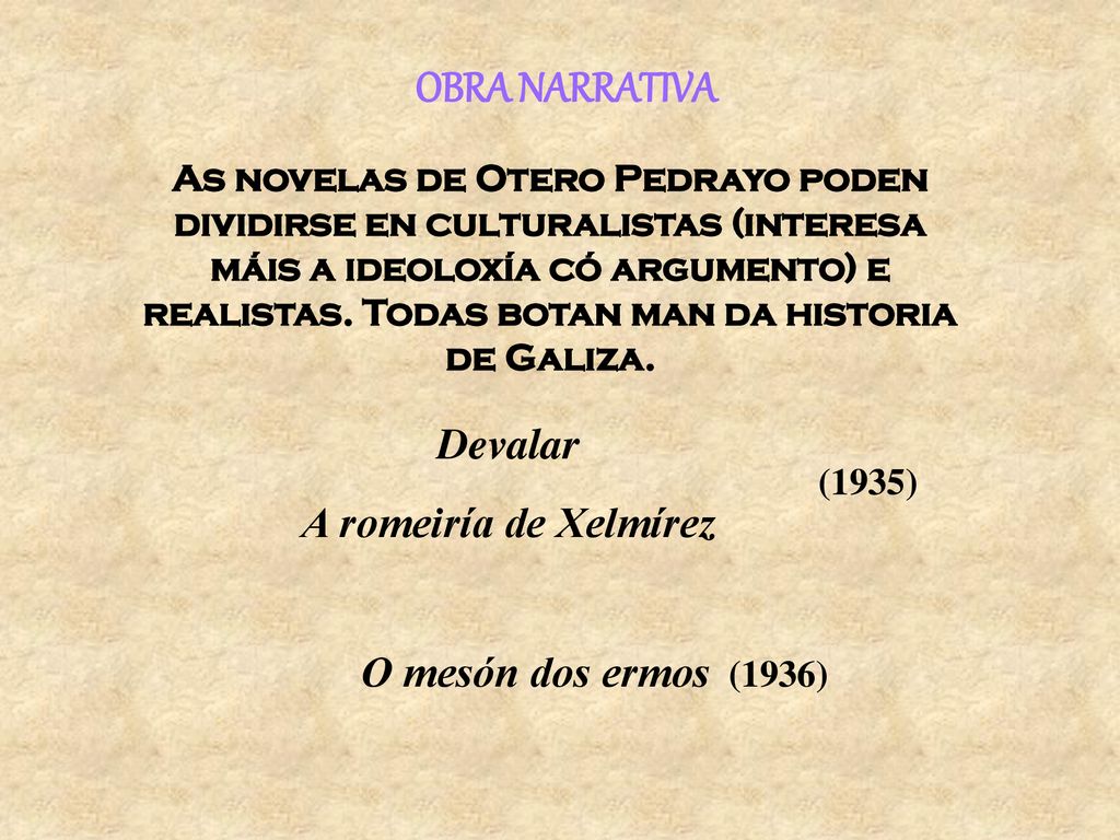 OBRA NARRATIVA Devalar A romeiría de Xelmírez O mesón dos ermos (1936)