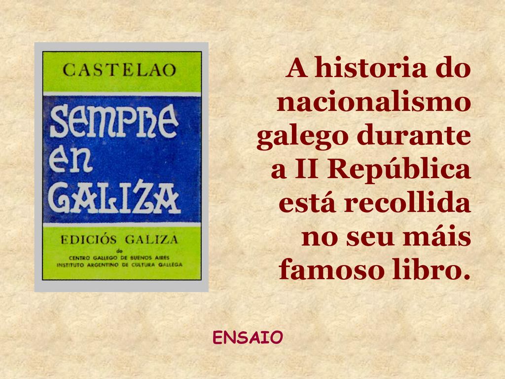 A historia do nacionalismo galego durante a II República está recollida no seu máis famoso libro.