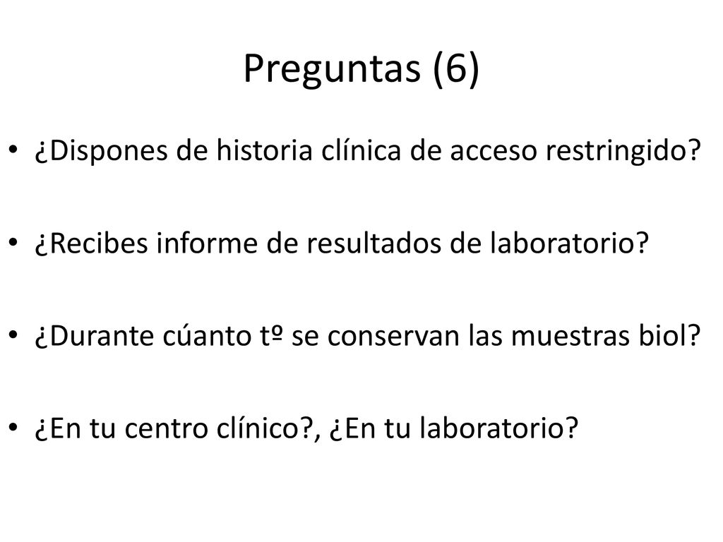 Preguntas (6) ¿Dispones de historia clínica de acceso restringido