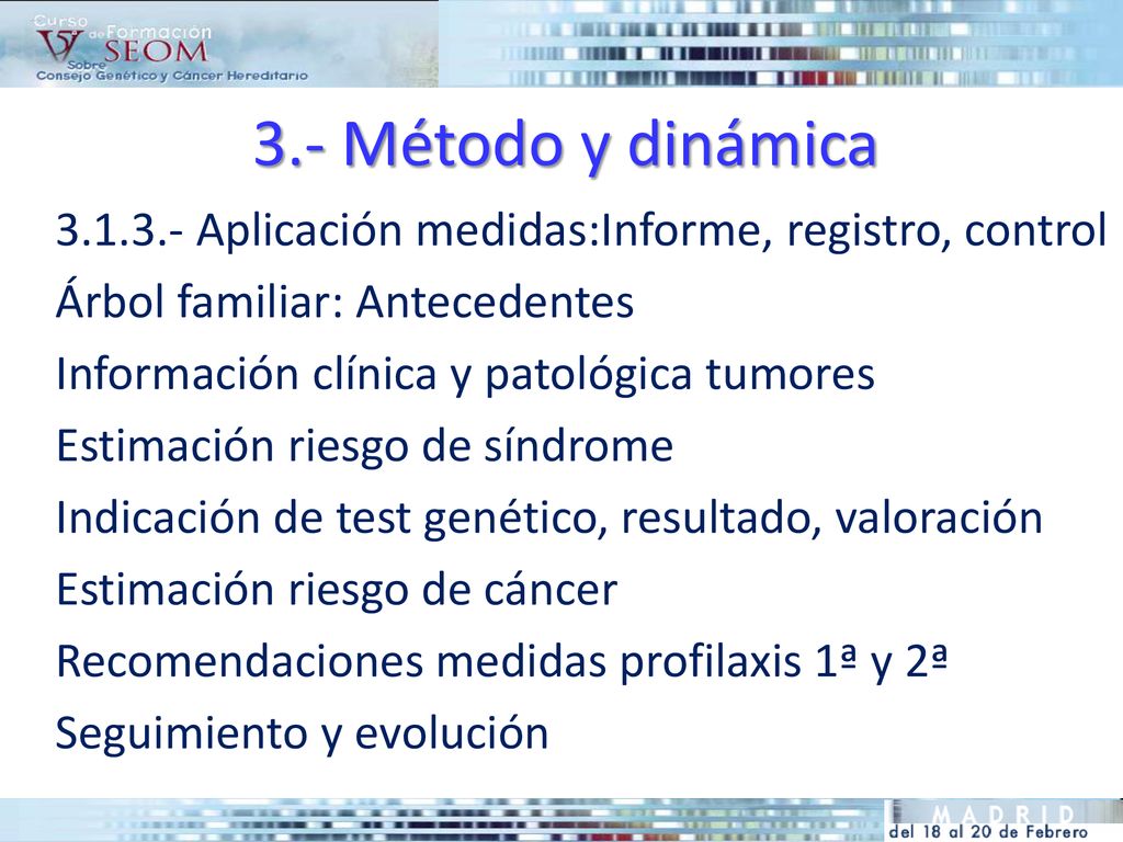 3.- Método y dinámica Aplicación medidas:Informe, registro, control. Árbol familiar: Antecedentes.