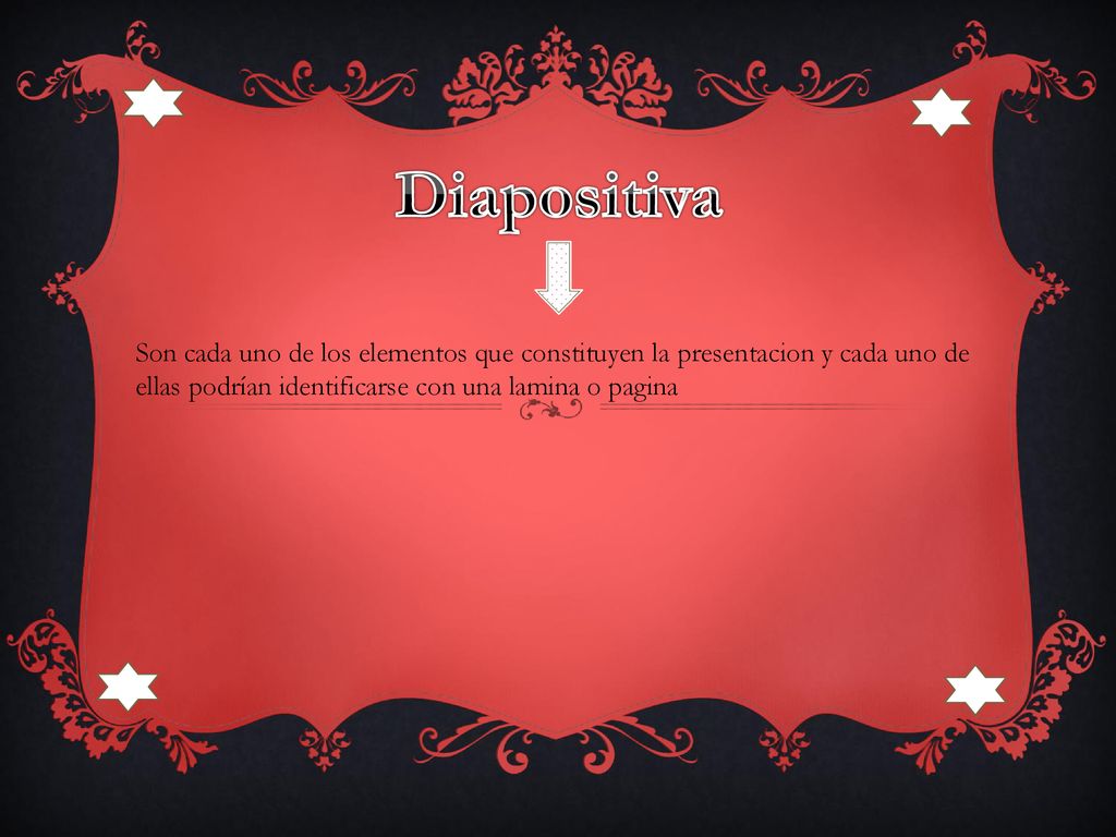 Diapositiva Son cada uno de los elementos que constituyen la presentacion y cada uno de ellas podrían identificarse con una lamina o pagina.