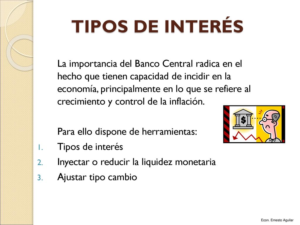 TIPOS DE INTERÉS Para ello dispone de herramientas: Tipos de interés