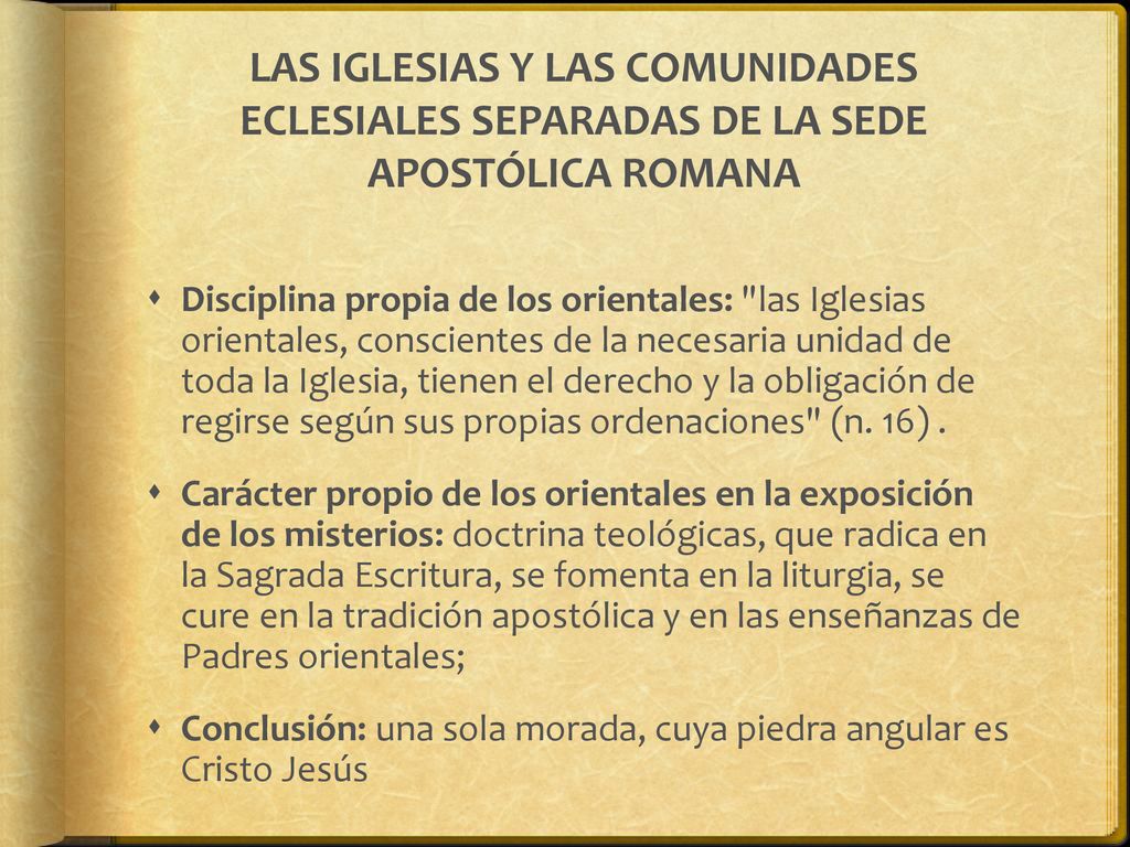 LAS IGLESIAS Y LAS COMUNIDADES ECLESIALES SEPARADAS DE LA SEDE APOSTÓLICA ROMANA
