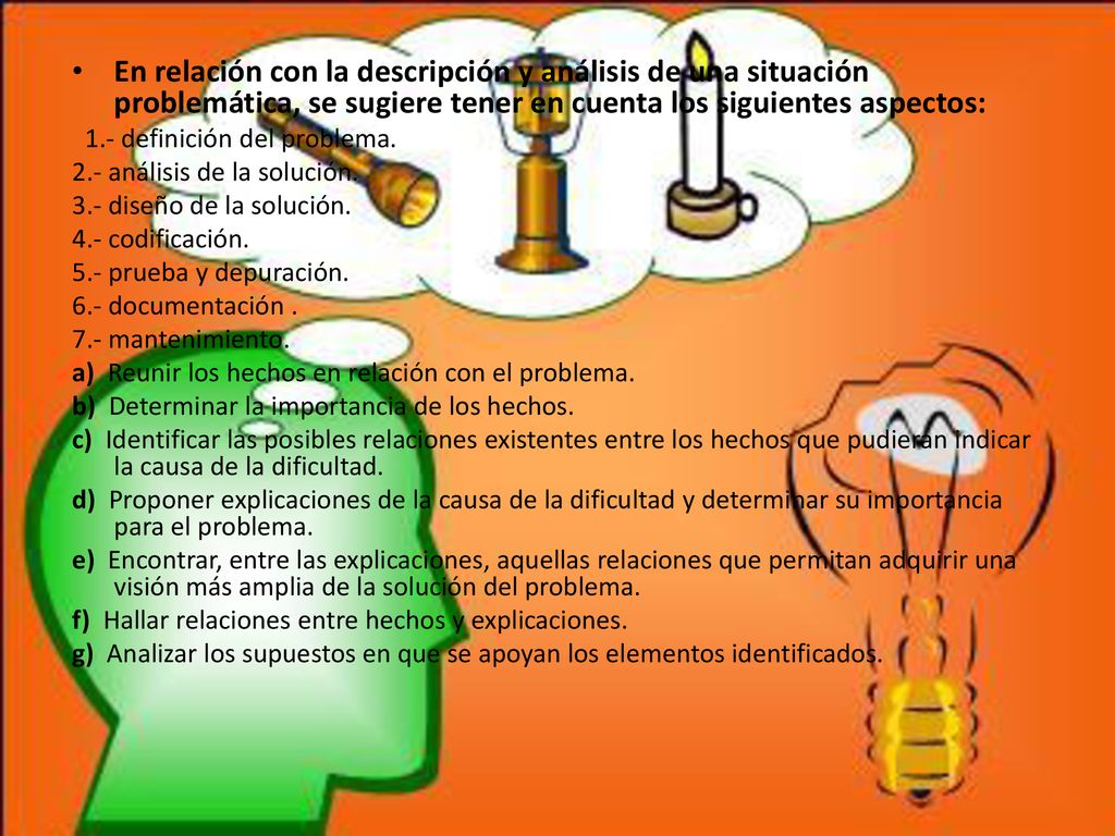 En relación con la descripción y análisis de una situación problemática, se sugiere tener en cuenta los siguientes aspectos: