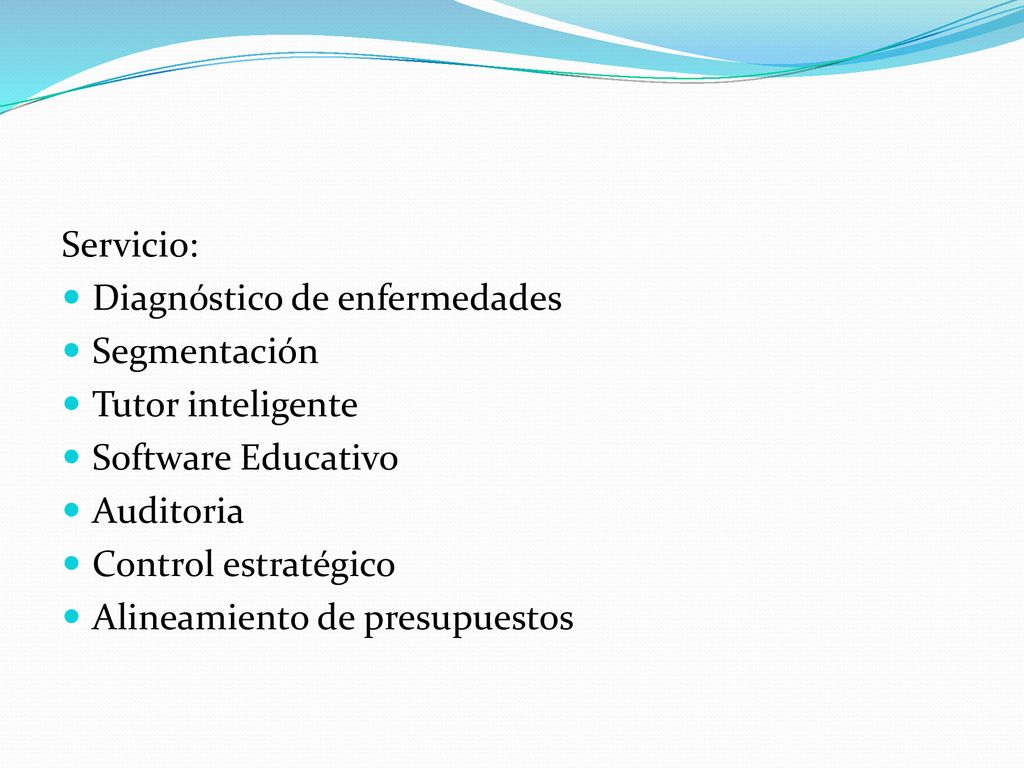 Servicio: Diagnóstico de enfermedades. Segmentación. Tutor inteligente. Software Educativo. Auditoria.
