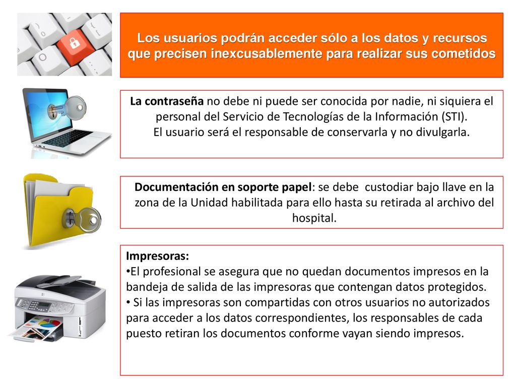 El usuario será el responsable de conservarla y no divulgarla.