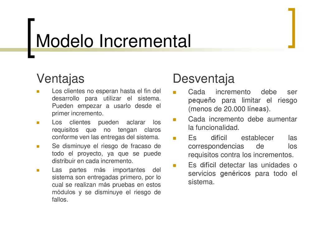 Modelo Incremental Ventajas Desventaja