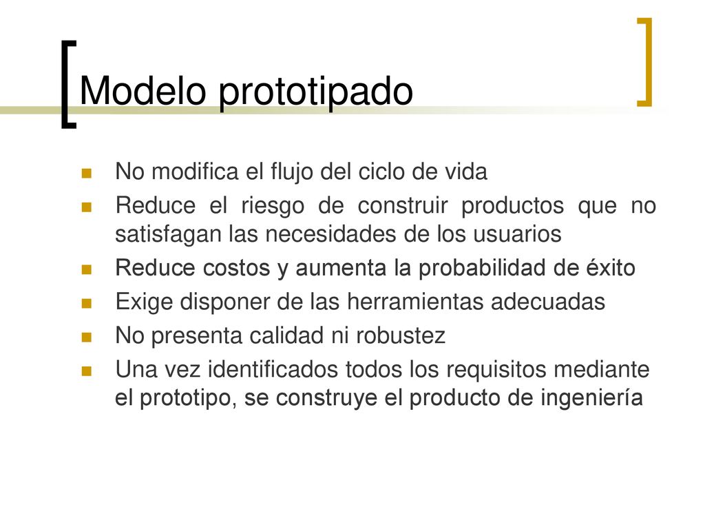 Modelo prototipado No modifica el flujo del ciclo de vida