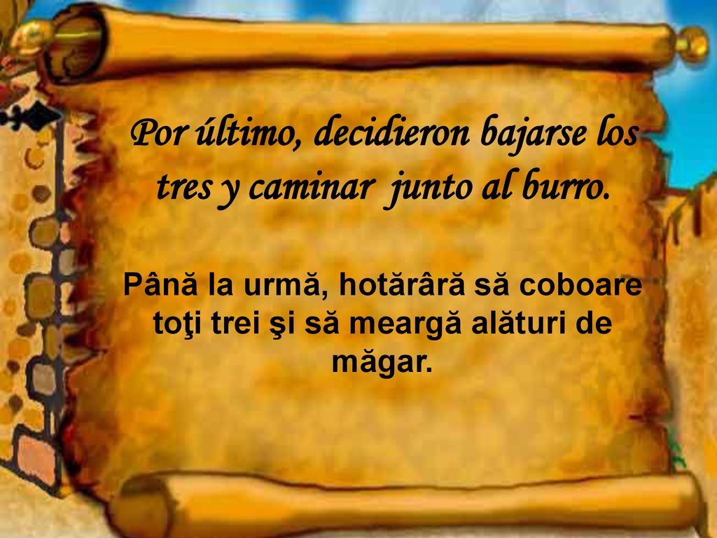 Por último, decidieron bajarse los tres y caminar junto al burro.