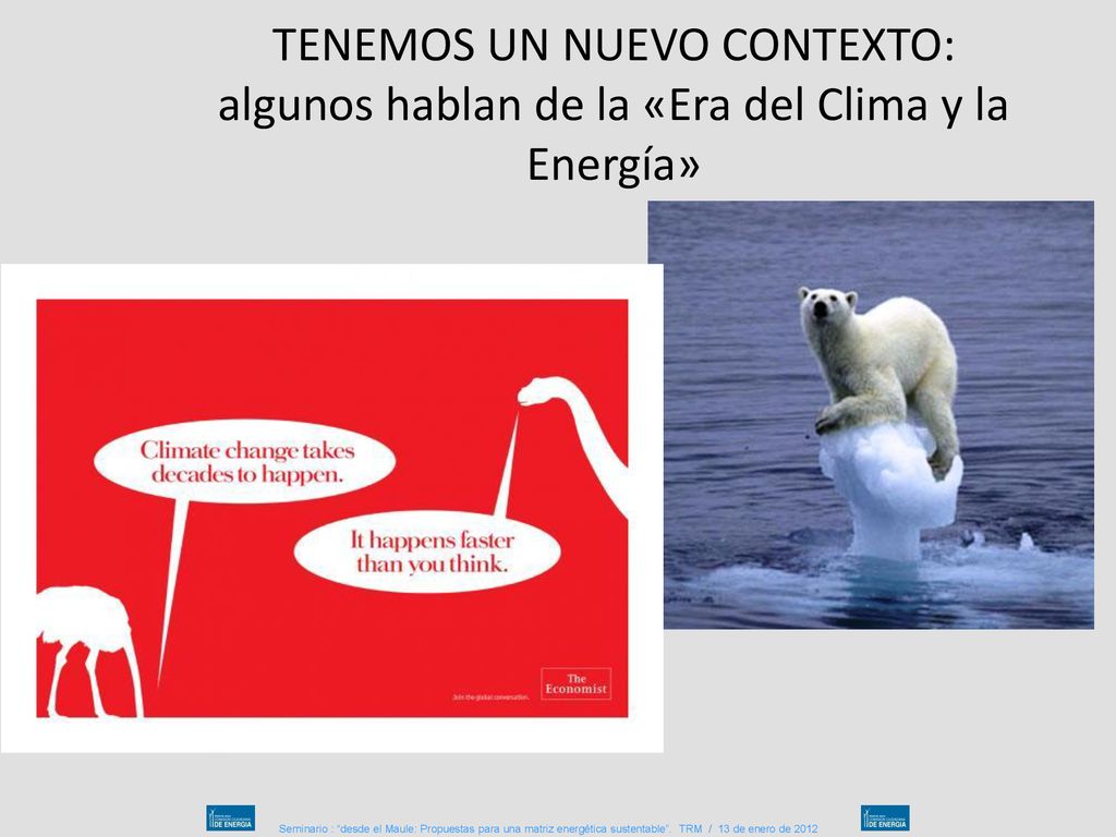 TENEMOS UN NUEVO CONTEXTO: algunos hablan de la «Era del Clima y la Energía»