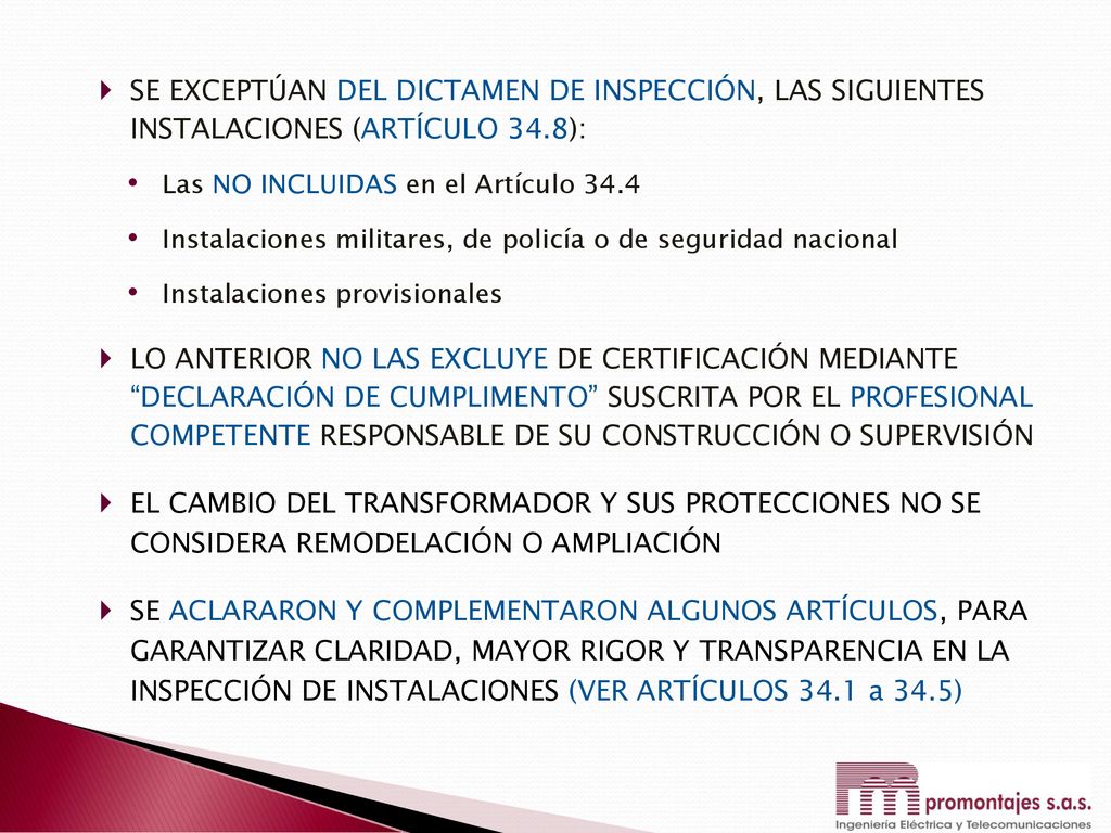 SE EXCEPTÚAN DEL DICTAMEN DE INSPECCIÓN, LAS SIGUIENTES INSTALACIONES (ARTÍCULO 34.8):