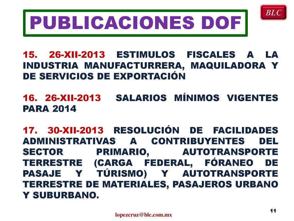 BLC PUBLICACIONES DOF XII-2013 ESTIMULOS FISCALES A LA INDUSTRIA MANUFACTURRERA, MAQUILADORA Y DE SERVICIOS DE EXPORTACIÓN.