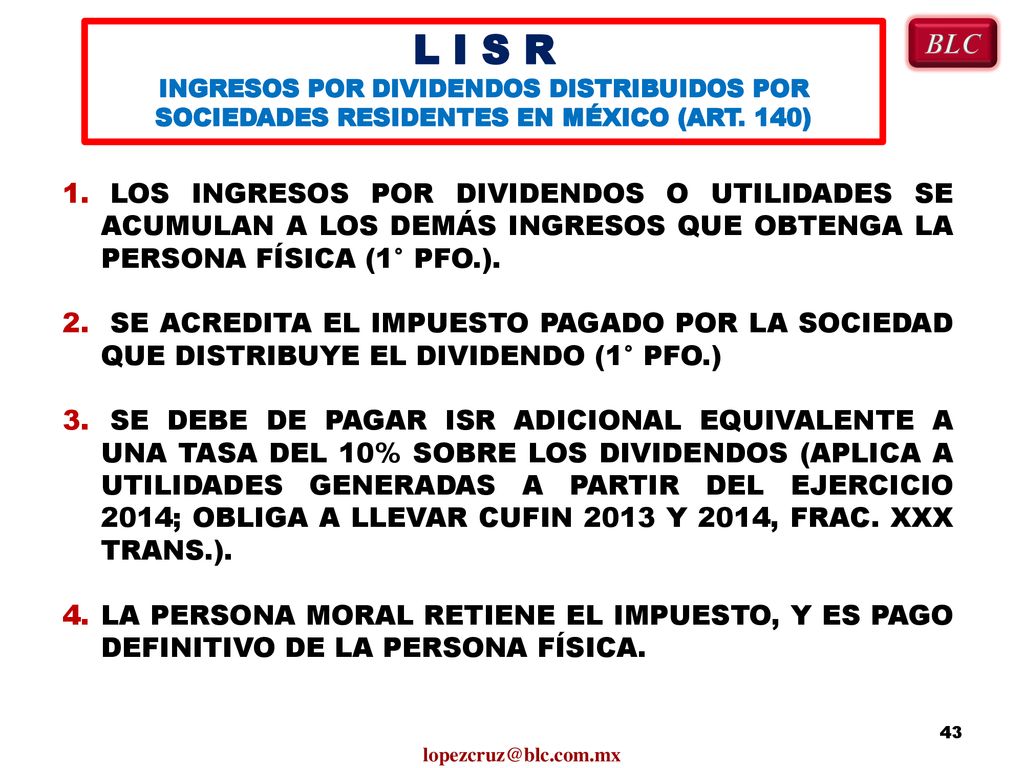L I S R INGRESOS POR DIVIDENDOS DISTRIBUIDOS POR SOCIEDADES RESIDENTES EN MÉXICO (ART. 140) BLC.