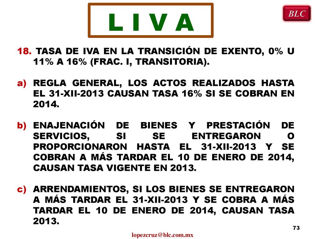L I V A BLC. 18. TASA DE IVA EN LA TRANSICIÓN DE EXENTO, 0% U 11% A 16% (FRAC. I, TRANSITORIA).