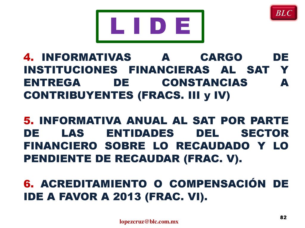 BLC L I D E. 4. INFORMATIVAS A CARGO DE INSTITUCIONES FINANCIERAS AL SAT Y ENTREGA DE CONSTANCIAS A CONTRIBUYENTES (FRACS. III y IV)