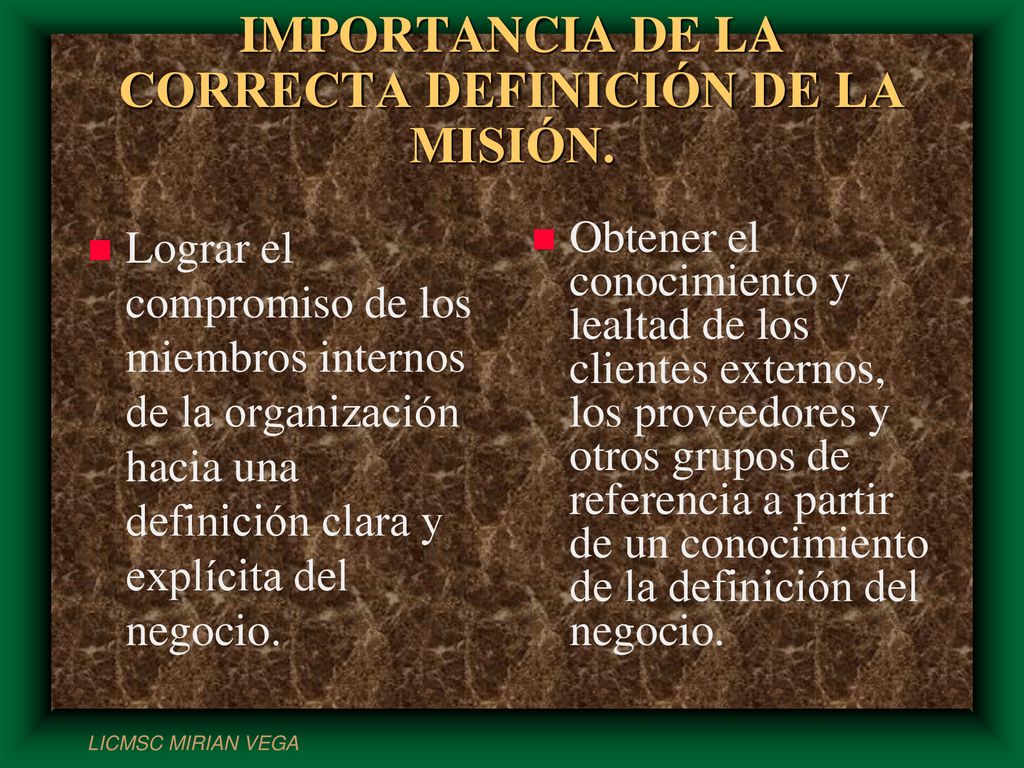 IMPORTANCIA DE LA CORRECTA DEFINICIÓN DE LA MISIÓN.