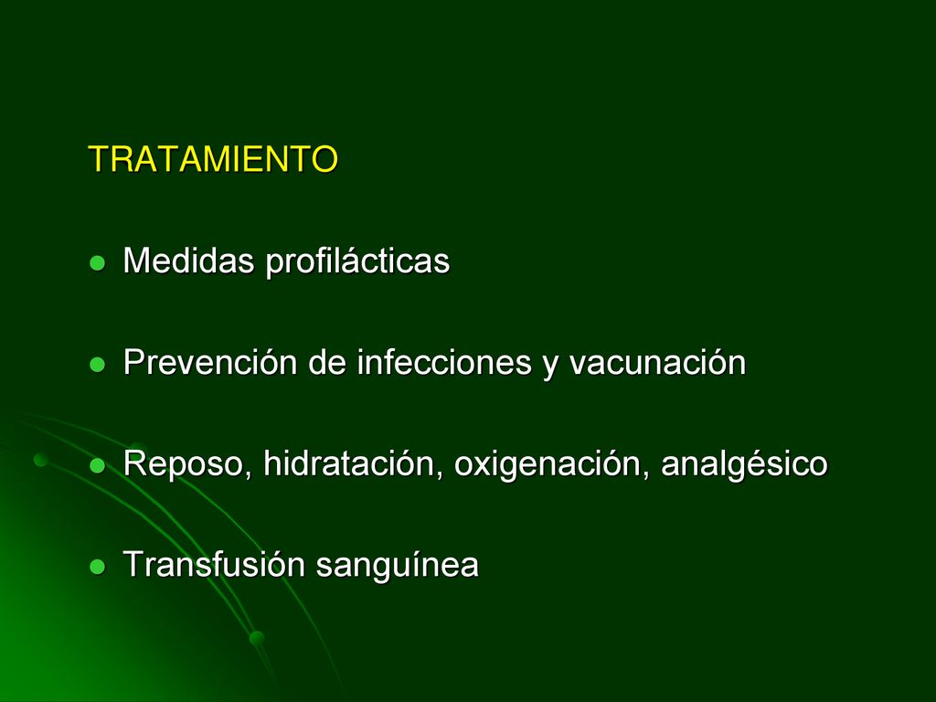 TRATAMIENTO Medidas profilácticas. Prevención de infecciones y vacunación. Reposo, hidratación, oxigenación, analgésico.