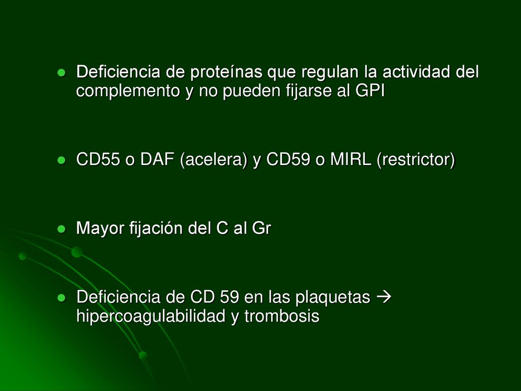Deficiencia de proteínas que regulan la actividad del complemento y no pueden fijarse al GPI