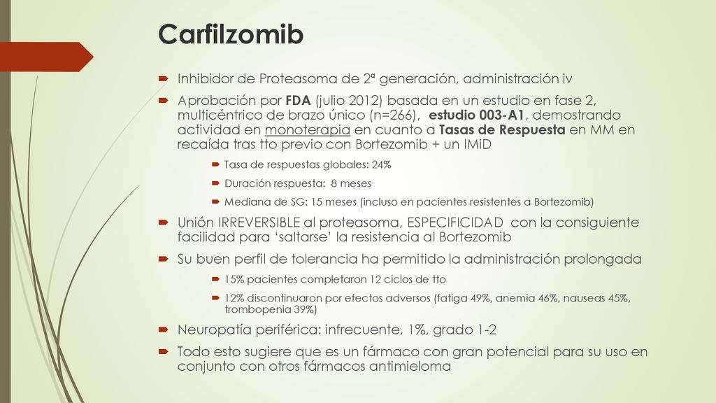 Carfilzomib Inhibidor de Proteasoma de 2ª generación, administración iv.