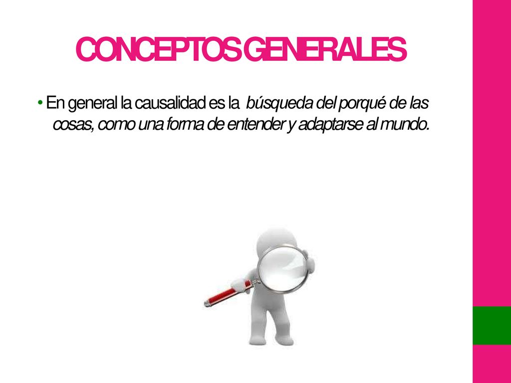 cosas, como una forma de entender y adaptarse al mundo.
