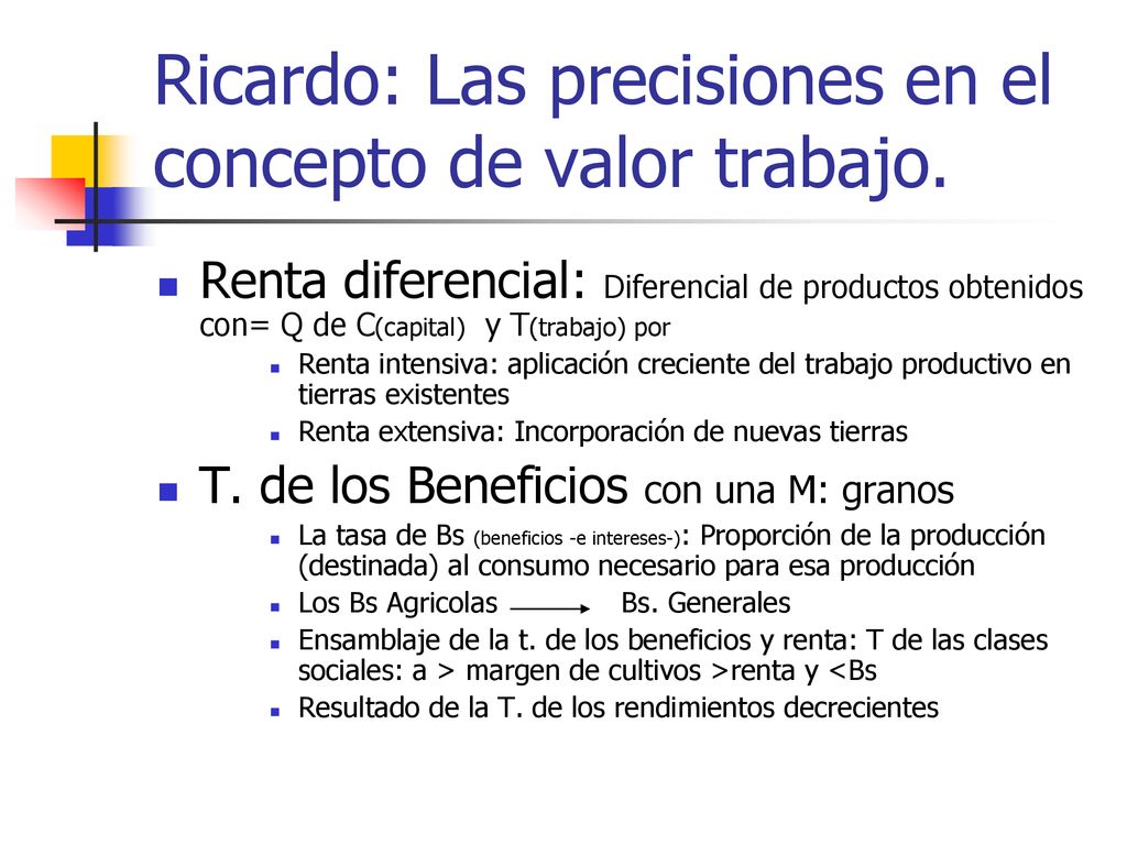 Ricardo: Las precisiones en el concepto de valor trabajo.