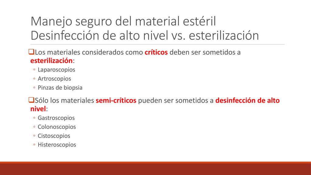 Manejo seguro del material estéril Desinfección de alto nivel vs