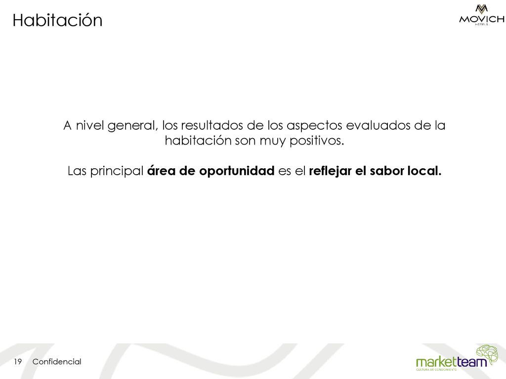 Las principal área de oportunidad es el reflejar el sabor local.