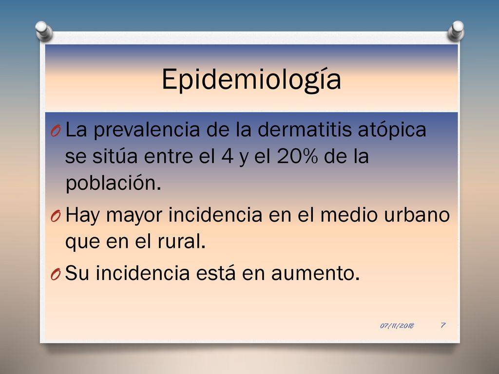 Epidemiología La prevalencia de la dermatitis atópica se sitúa entre el 4 y el 20% de la población.