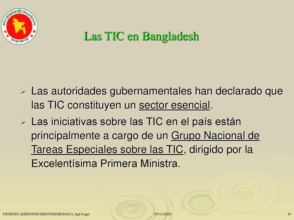 Las TIC en Bangladesh Las autoridades gubernamentales han declarado que las TIC constituyen un sector esencial.