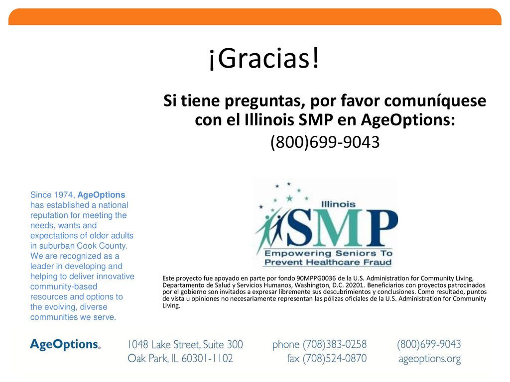 ¡Gracias! Si tiene preguntas, por favor comuníquese con el Illinois SMP en AgeOptions: (800)