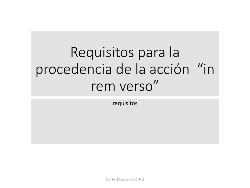 Requisitos para la procedencia de la acción in rem verso