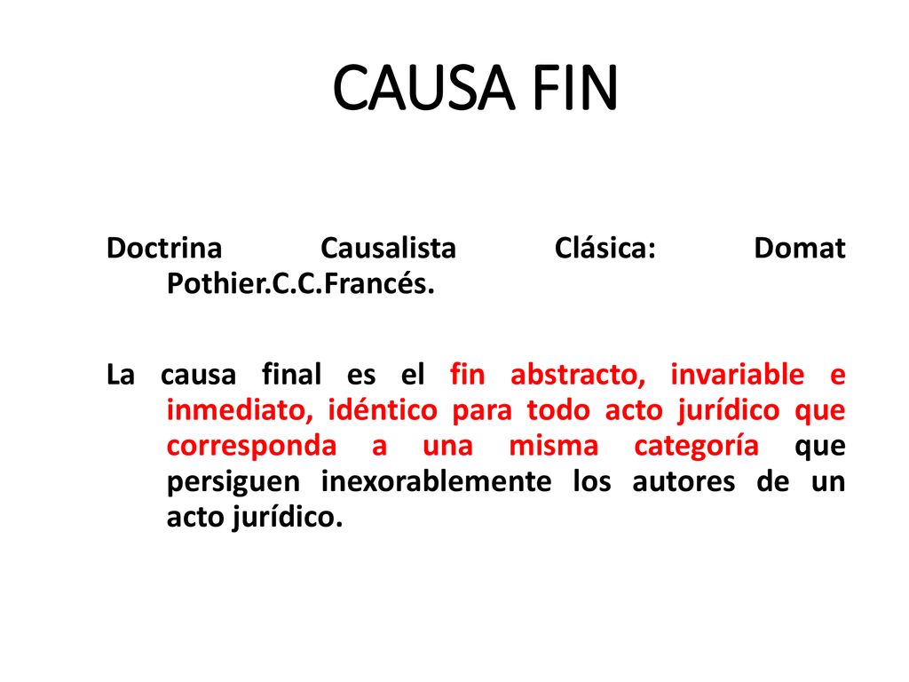 CAUSA FIN Doctrina Causalista Clásica: Domat Pothier.C.C.Francés.