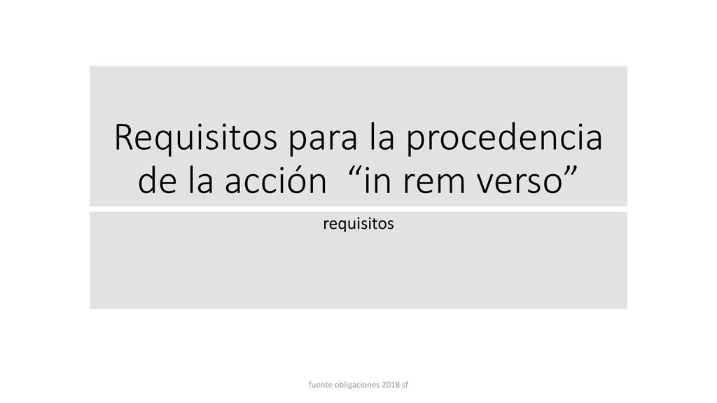 Requisitos para la procedencia de la acción in rem verso