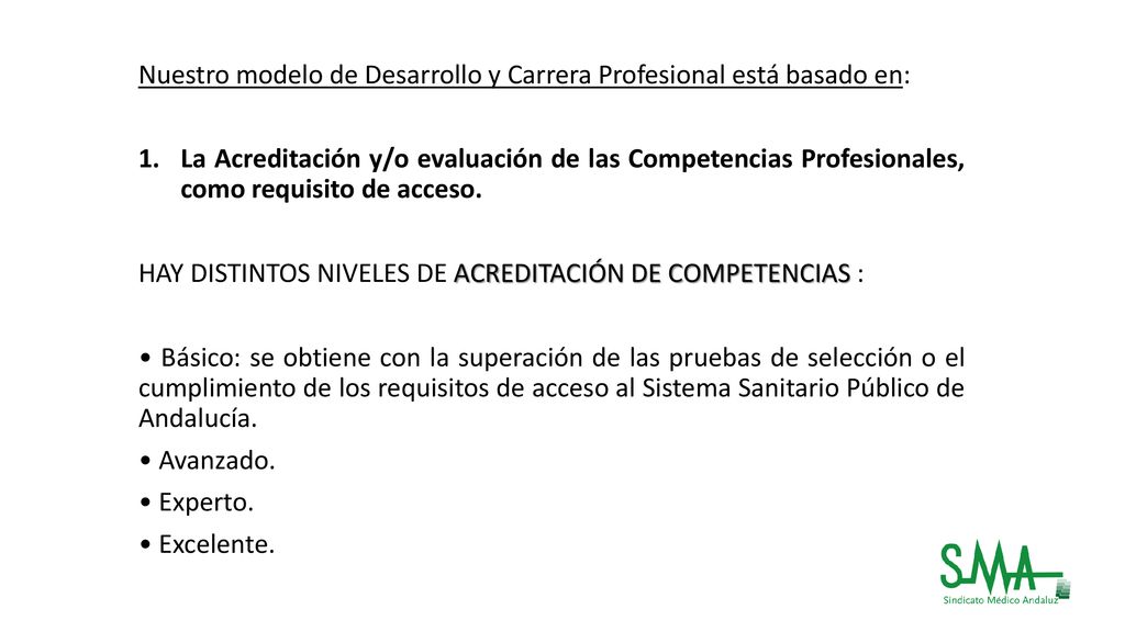 Nuestro modelo de Desarrollo y Carrera Profesional está basado en: