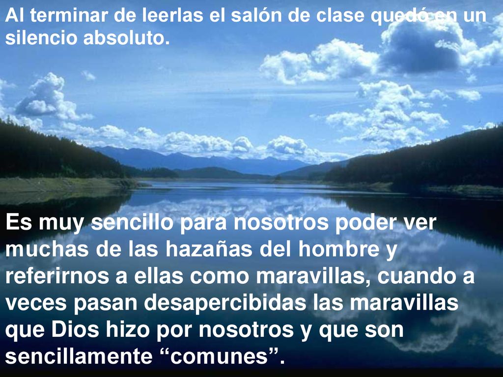 Al terminar de leerlas el salón de clase quedó en un silencio absoluto.