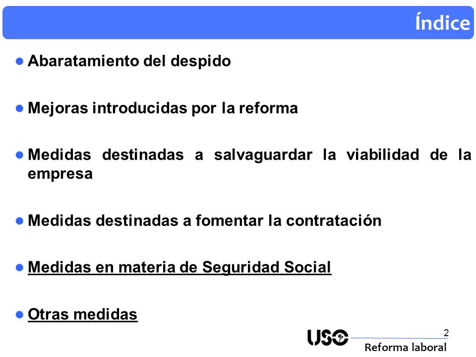 Índice Abaratamiento del despido Mejoras introducidas por la reforma