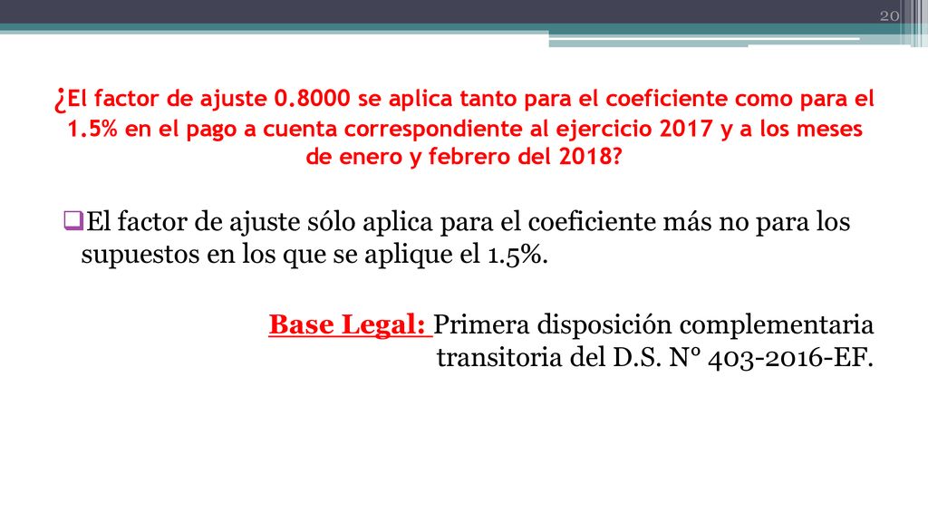 ¿El factor de ajuste se aplica tanto para el coeficiente como para el 1.5% en el pago a cuenta correspondiente al ejercicio 2017 y a los meses de enero y febrero del 2018