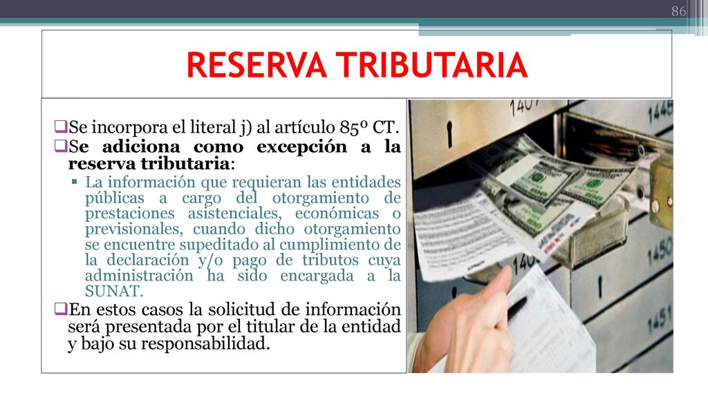 RESERVA TRIBUTARIA Se incorpora el literal j) al artículo 85º CT.
