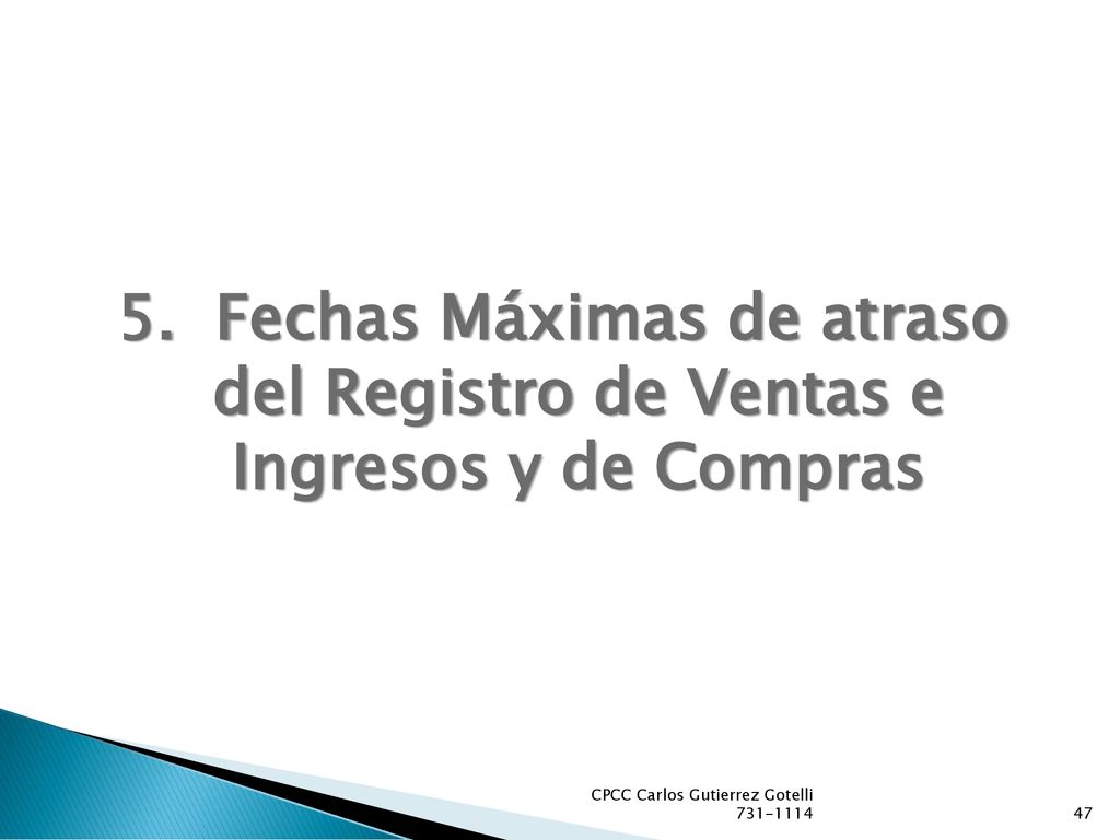 5. Fechas Máximas de atraso del Registro de Ventas e Ingresos y de Compras