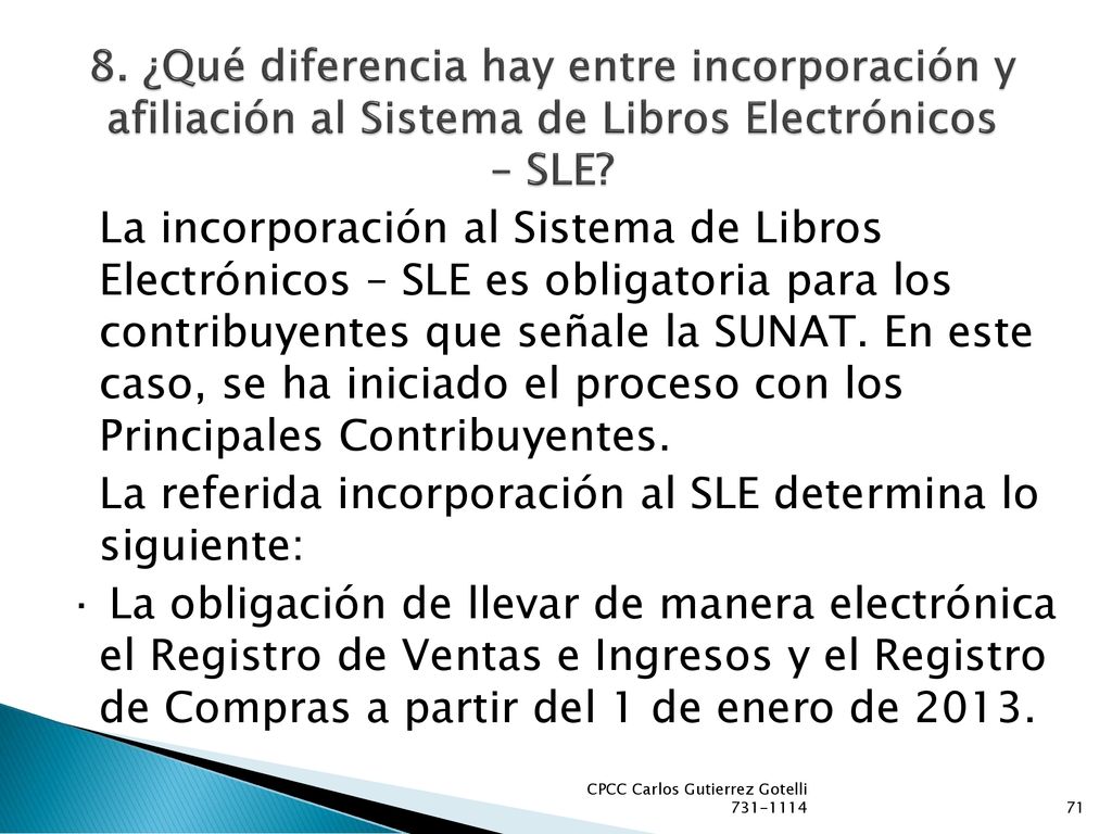 8. ¿Qué diferencia hay entre incorporación y afiliación al Sistema de Libros Electrónicos – SLE