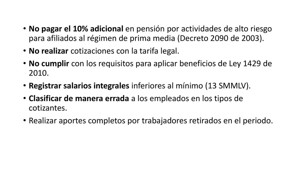 No pagar el 10% adicional en pensión por actividades de alto riesgo para afiliados al régimen de prima media (Decreto 2090 de 2003).