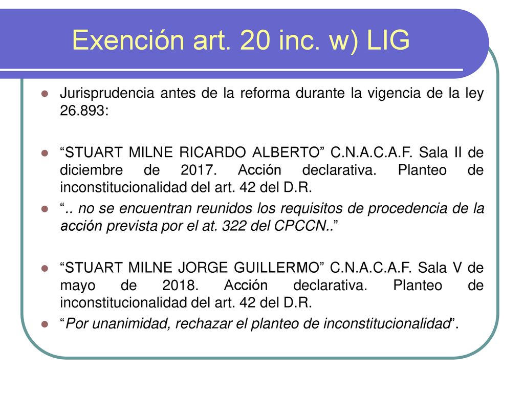 Exención art. 20 inc. w) LIG Jurisprudencia antes de la reforma durante la vigencia de la ley :