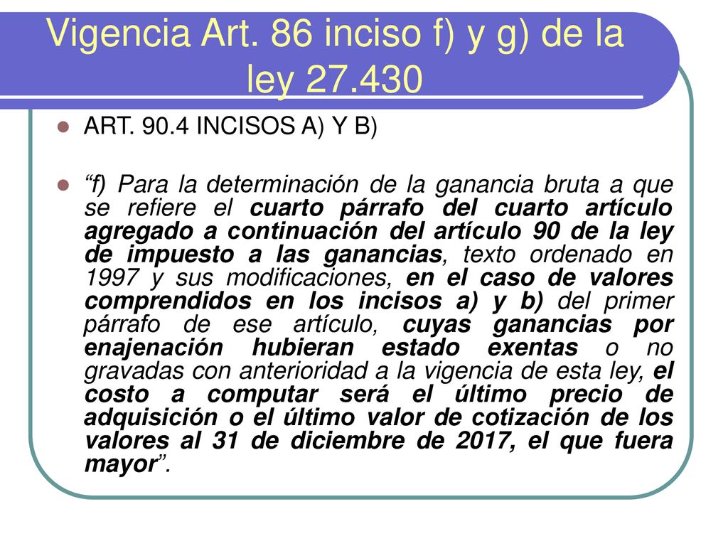 Vigencia Art. 86 inciso f) y g) de la ley