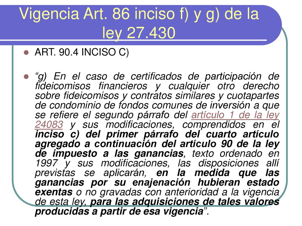 Vigencia Art. 86 inciso f) y g) de la ley