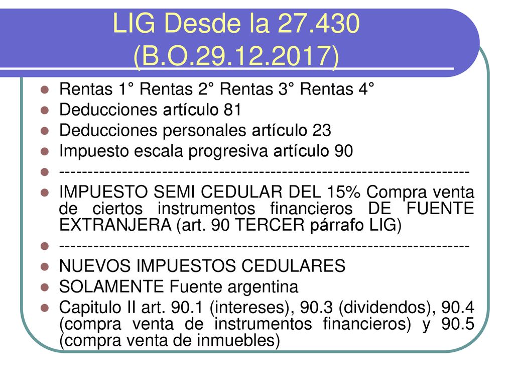 LIG Desde la (B.O ) Rentas 1° Rentas 2° Rentas 3° Rentas 4° Deducciones artículo 81.