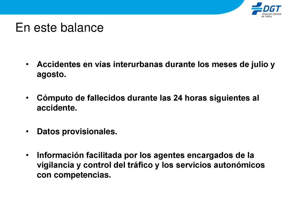 En este balance Accidentes en vías interurbanas durante los meses de julio y agosto.