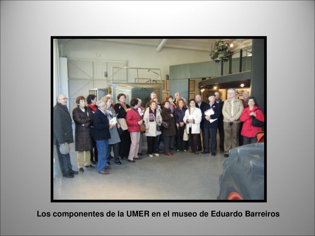 Los componentes de la UMER en el museo de Eduardo Barreiros