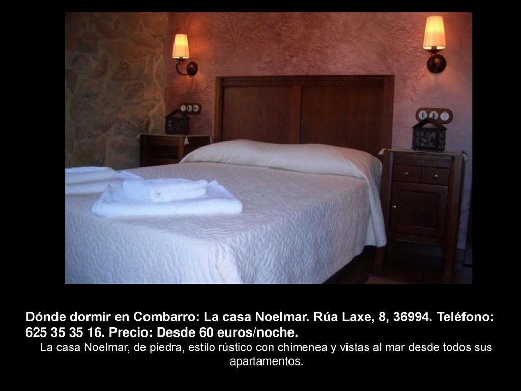 Dónde dormir en Combarro: La casa Noelmar. Rúa Laxe, 8, 36994